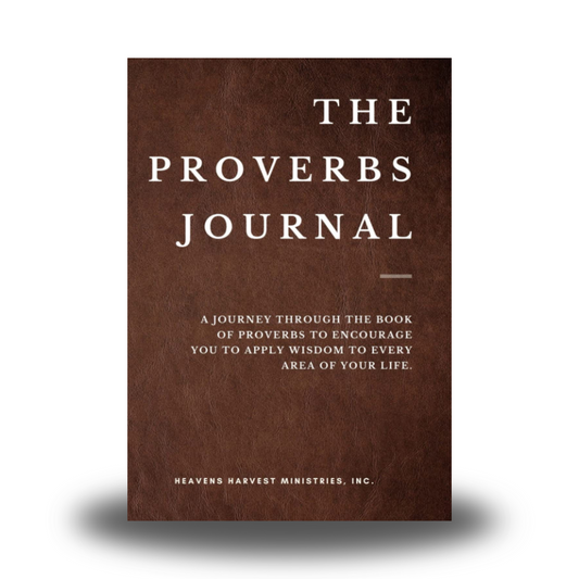 The Proverbs Journal: A Journey Through the Book of Proverbs to Encourage You to Apply Wisdom to Every Area of Your Life.